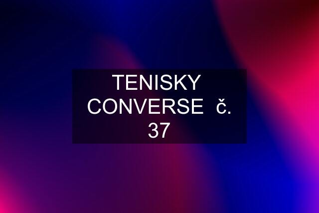 TENISKY  CONVERSE  č. 37