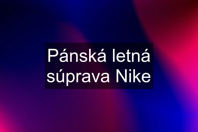 Pánská letná súprava Nike