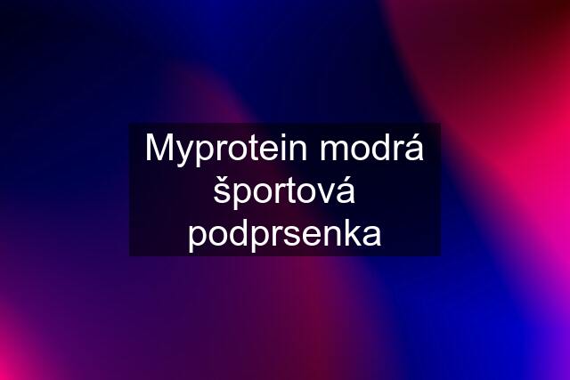 Myprotein modrá športová podprsenka