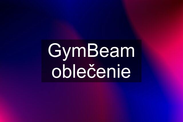 GymBeam oblečenie