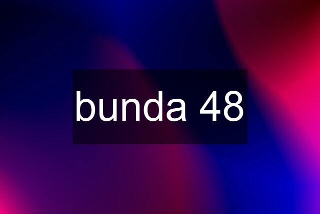 bunda 48