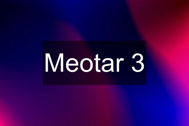 Meotar 3