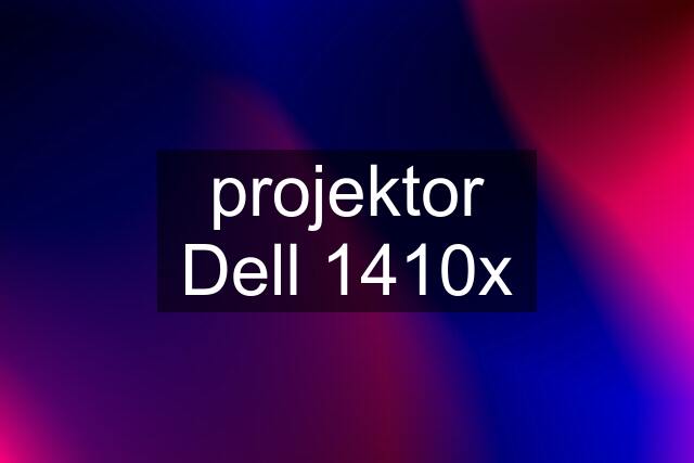 projektor Dell 1410x