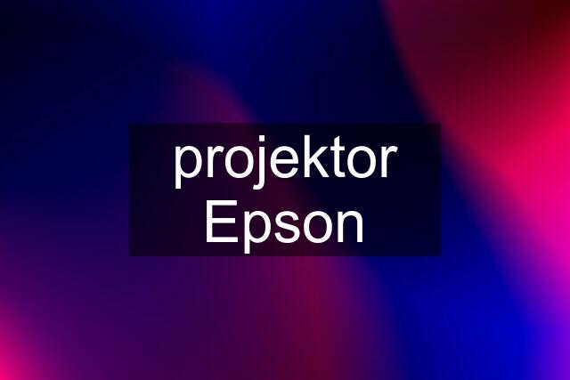 projektor Epson