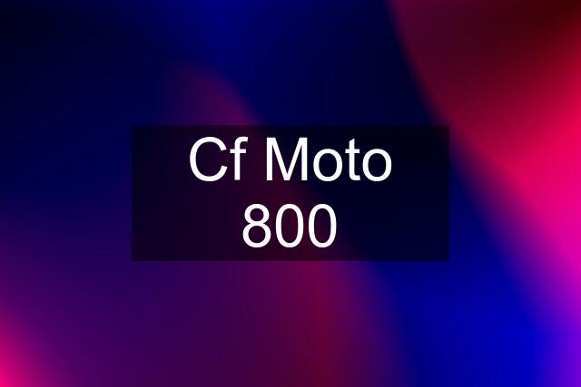 Cf Moto 800