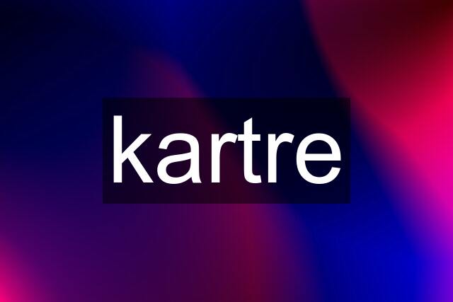 kartre