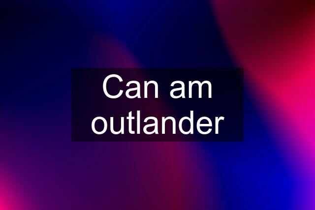 Can am outlander