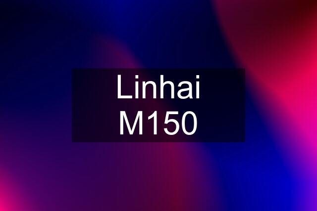 Linhai M150