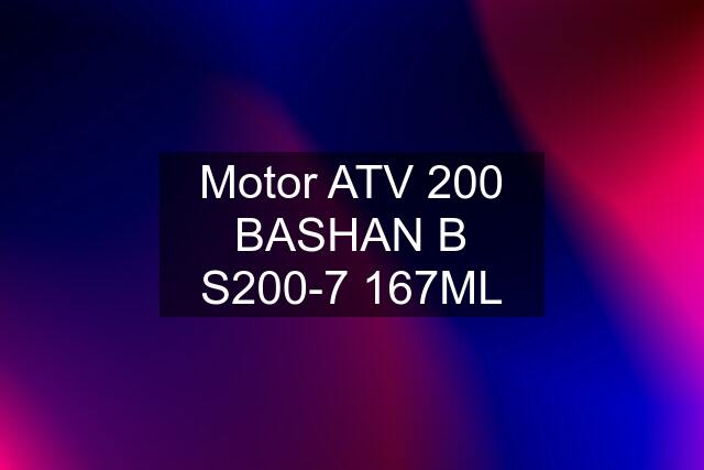 Motor ATV 200 BASHAN B S200-7 167ML