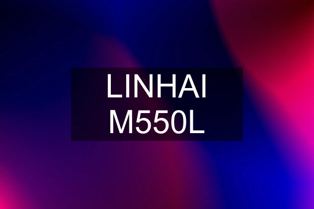 LINHAI M550L