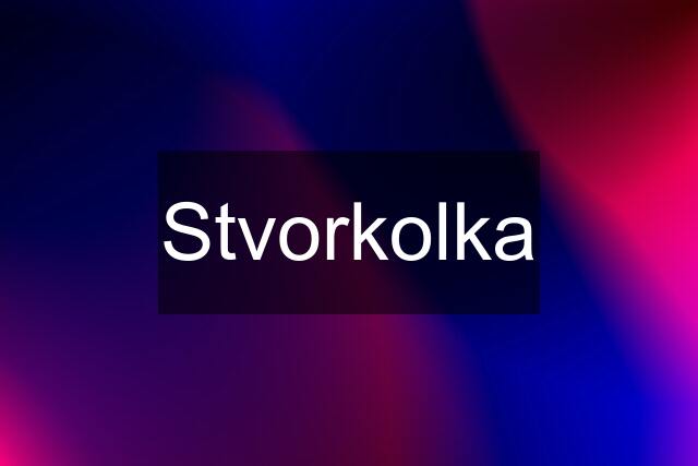 Stvorkolka