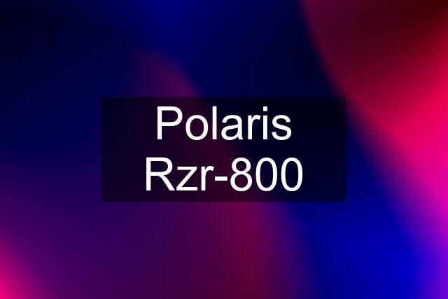 Polaris Rzr-800