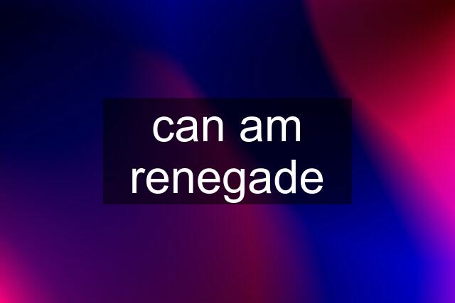 can am renegade