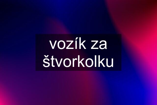 vozík za štvorkolku