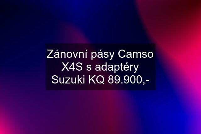 Zánovní pásy Camso X4S s adaptéry Suzuki KQ 89.900,-