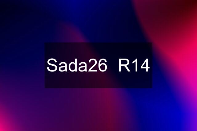 Sada26  R14