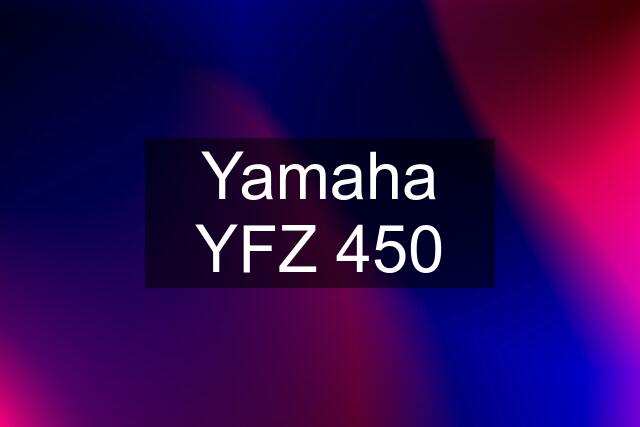 Yamaha YFZ 450