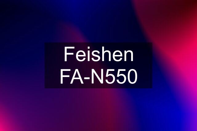 Feishen FA-N550