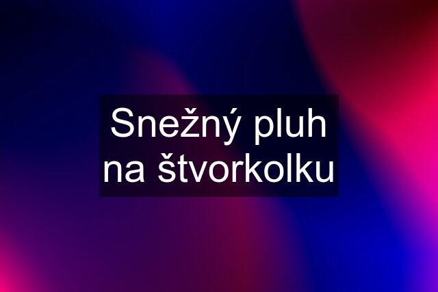 Snežný pluh na štvorkolku