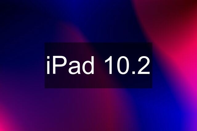 iPad 10.2