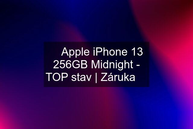  Apple iPhone 13 256GB Midnight - TOP stav | Záruka 