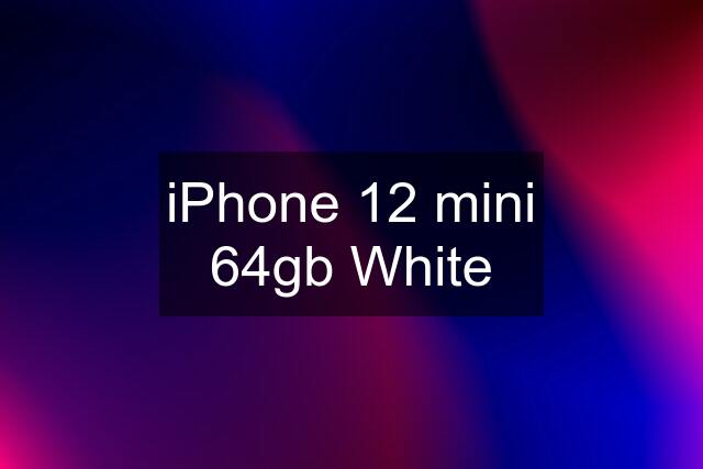 iPhone 12 mini 64gb White