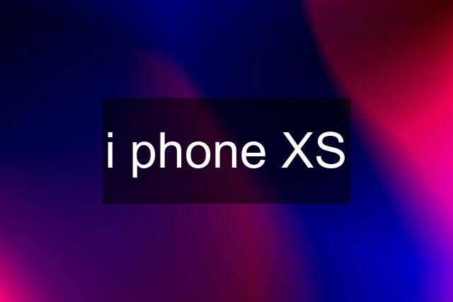 i phone XS