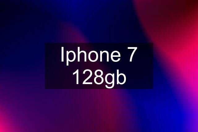 Iphone 7 128gb