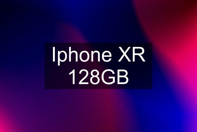 Iphone XR 128GB