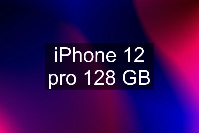 iPhone 12 pro 128 GB