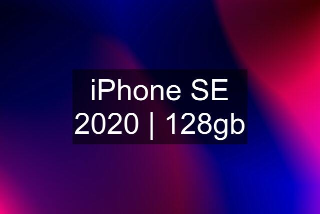 iPhone SE 2020 | 128gb