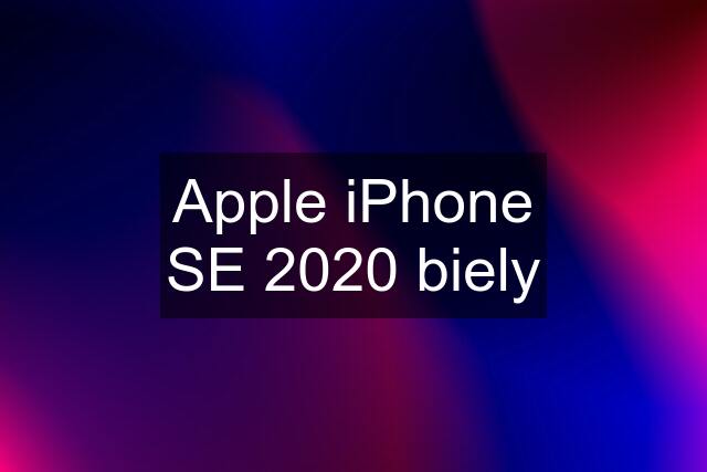 Apple iPhone SE 2020 biely