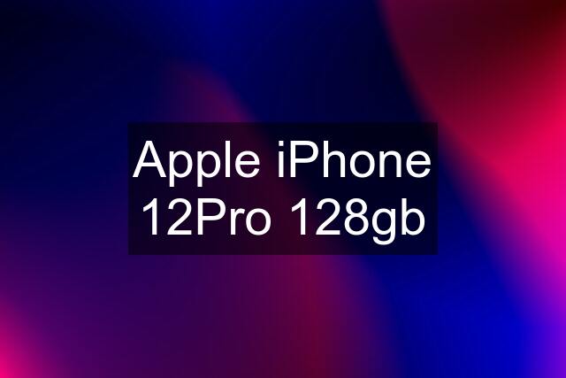 Apple iPhone 12Pro 128gb