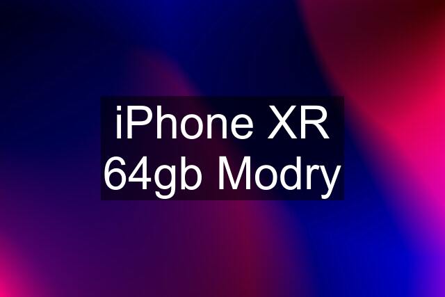 iPhone XR 64gb Modry