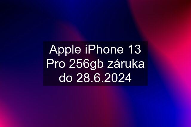 Apple iPhone 13 Pro 256gb záruka do 28.6.2024