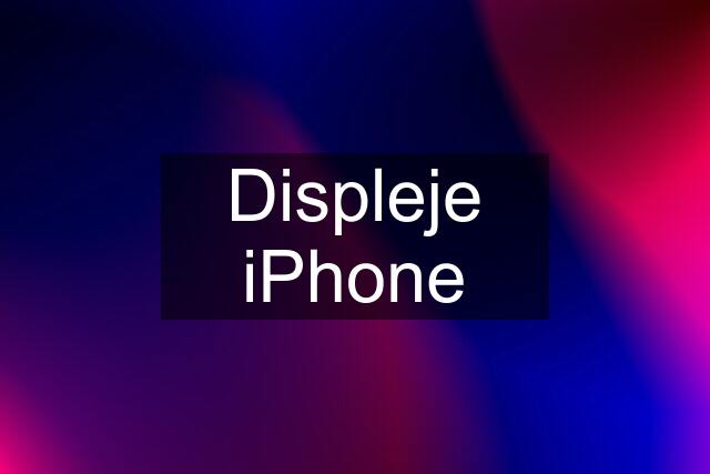 Displeje iPhone