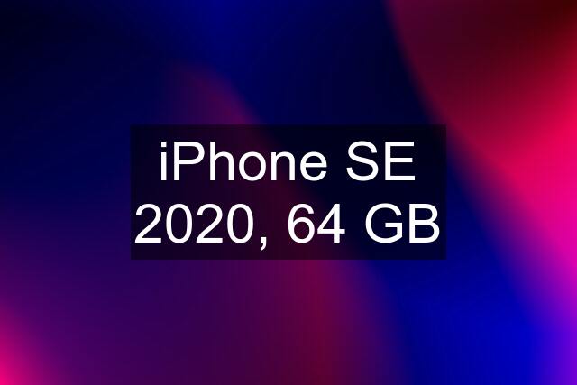 iPhone SE 2020, 64 GB