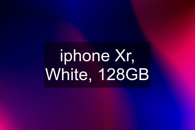 iphone Xr, White, 128GB