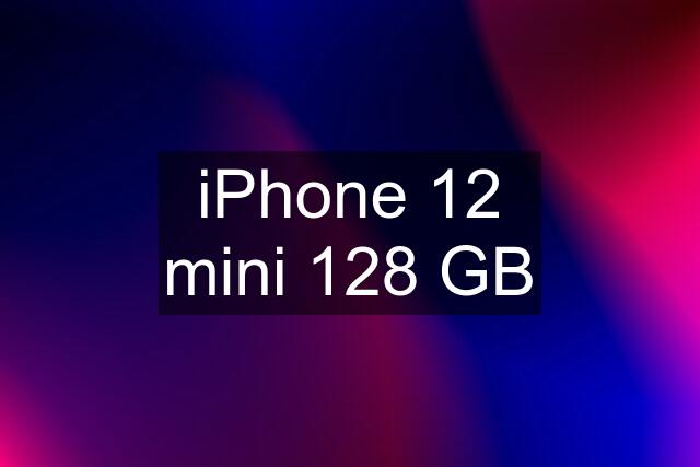 iPhone 12 mini 128 GB