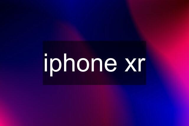 iphone xr