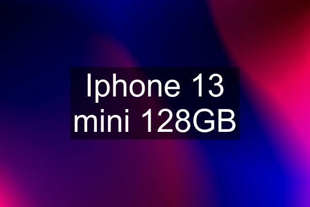 Iphone 13 mini 128GB