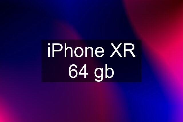 iPhone XR 64 gb