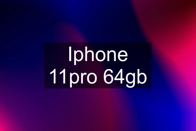 Iphone 11pro 64gb