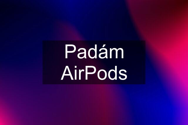 Padám AirPods