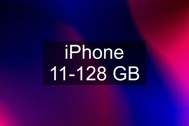 iPhone 11-128 GB