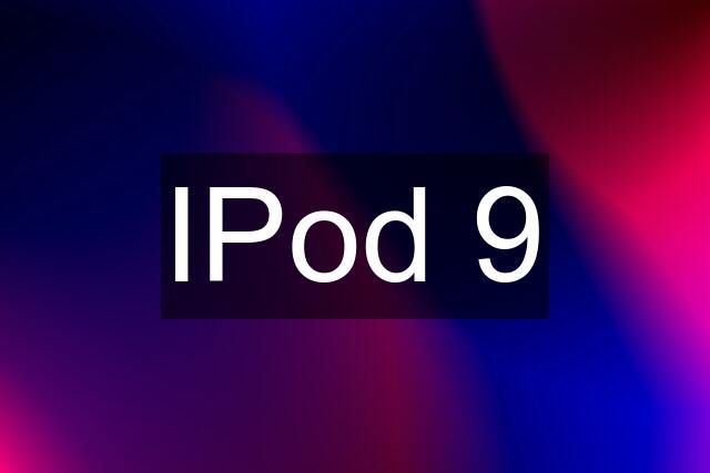 IPod 9