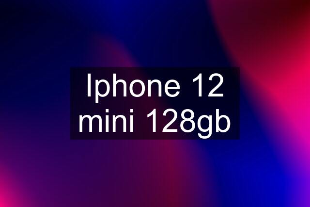 Iphone 12 mini 128gb