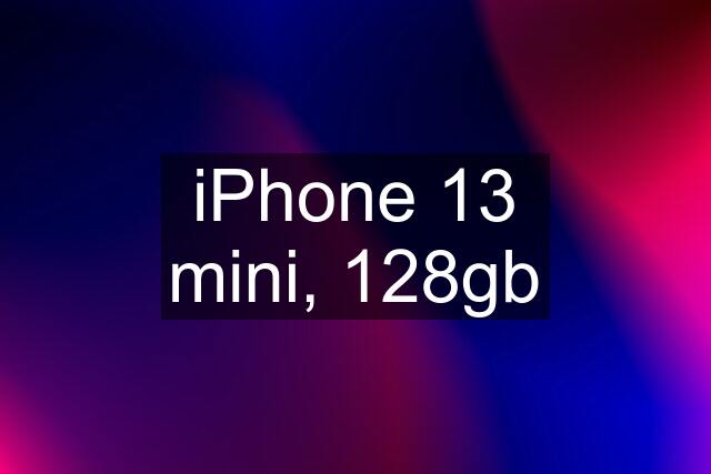 iPhone 13 mini, 128gb