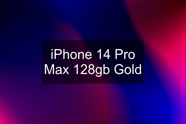 iPhone 14 Pro Max 128gb Gold