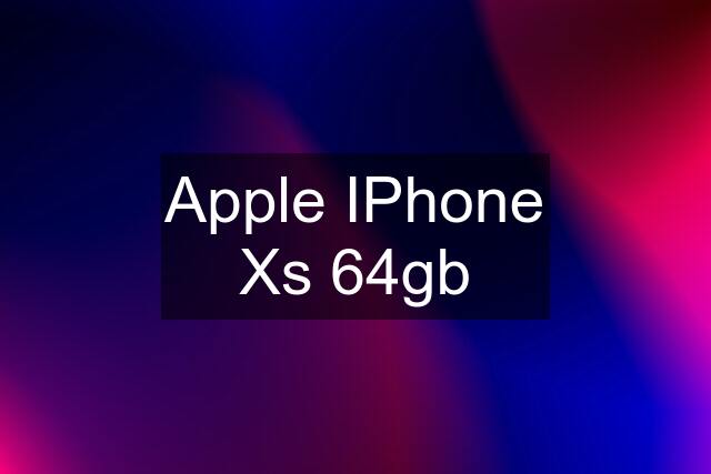 Apple IPhone Xs 64gb